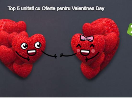 Top 5 unitati cu Oferte de Valentines Day