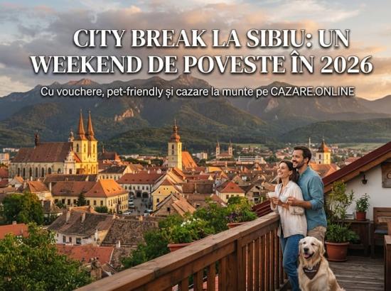 City Break de poveste la Sibiu: Ghidul complet pentru un weekend prelungit în 2026