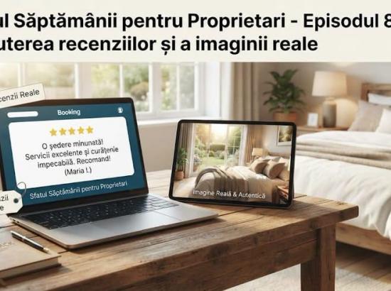 Episodul 8: Puterea recenziilor și a imaginii reale