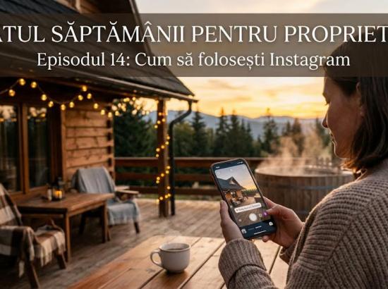 Episodul 14: Cum să folosești Instagram pentru a atrage mai mulți oaspeți