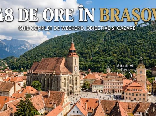 48 de ore în Brașov: Ghid complet de weekend, obiective turistice și cazare